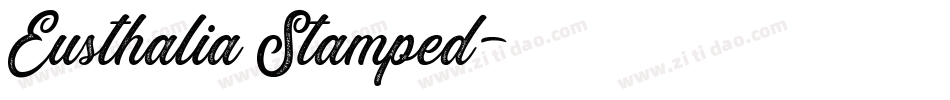 Eusthalia Stamped字体转换